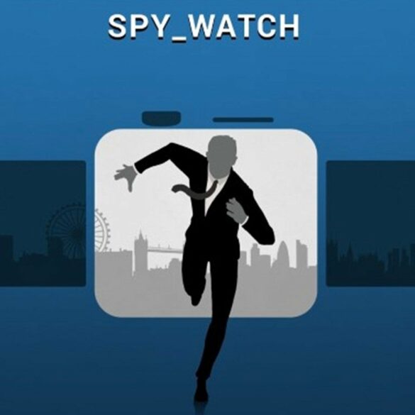Asah Kemampuan Spionase Menjadi Agen Rahasia dengan Spy_Watch 20 spy watch 1