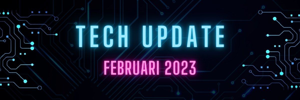 feb 2023 tech update