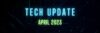 tech update april 2023
