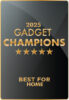Gadget champions 2025 best for HOME